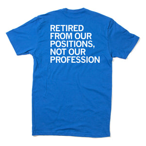 ISEA Retired: Retired From Our Positions Shirt