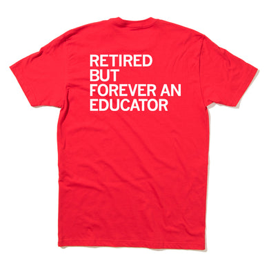 ISEA Retired: Retired But Forever an Educator Shirt