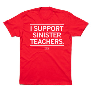 I Support Sinister Teachers T-Shirt
