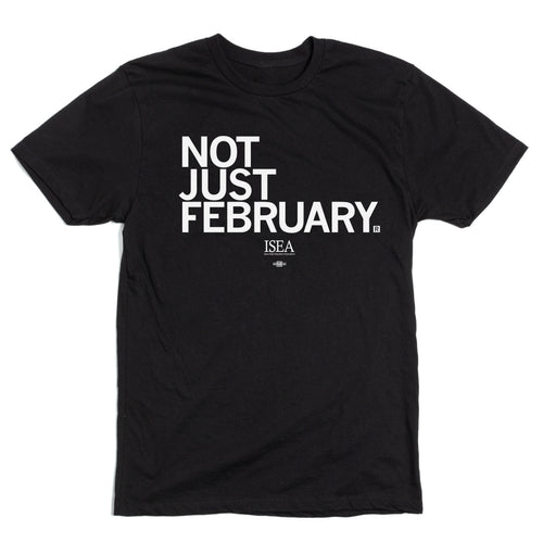 Not Just February Shirt