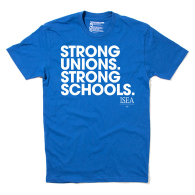 Strong Unions. Strong Schools Shirt